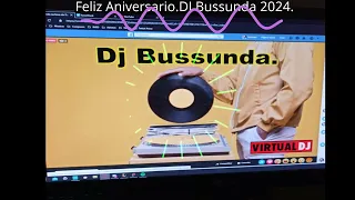 Fekiz Aniversario. DJ Bussunda 2024.