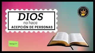 "Dios no hace acepción de personas". PAN DE VIDA DIARIO. (Devocional)