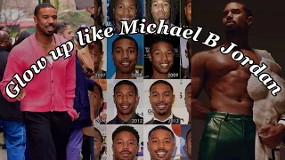 How to glow up like Michael B Jordan:Unleashing your inner superstar.#glowup #michaelbjordan  #tips