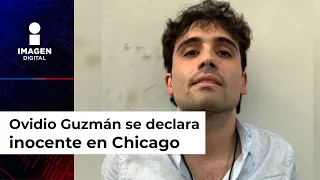 Ovidio Guzmán, hijo de 'El Chapo', se declara inocente de narcotráfico en Corte de Chicago