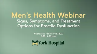 Men's Health Webinar: Signs, Symptoms, and Treatment Options for Erectile Dysfunction