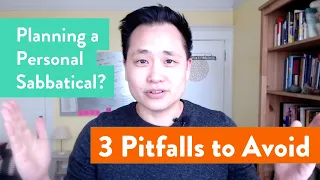 Planning a Personal Sabbatical? Avoid these 3 Pitfalls