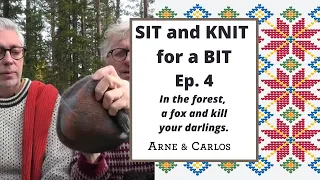 SIT and KNIT for a BIT with ARNE & CARLOS - Episode 4.