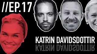 Episode 17: Katrin Davidsdottir