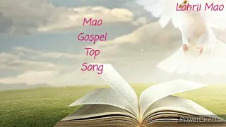 Mao Naga Gospel song Mao Top Gospel Song