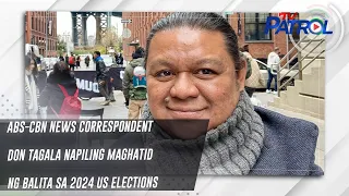 ABS-CBN News Correspondent Don Tagala napiling maghatid ng balita sa 2024 US Elections | TV Patrol