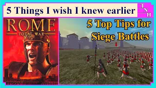 5 Top Tips & Features | Siege Edition | 5 Things I wish I knew | Rome Total War | Game Guides