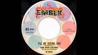 I'll Be Seeing You -The Five Satins Stereo 1960