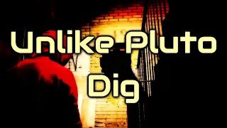 Unlike Pluto - Dig [Lyrics on screen]