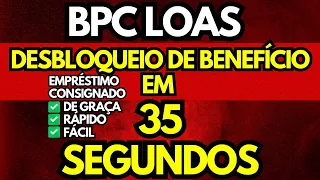 EMPRÉSTIMO BPC LOAS - Como DESBLOQUEAR em 35 segundos para fazer EMPRÉSTIMO CONSIGNADO pela internet