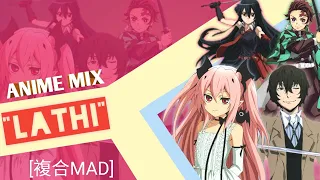 [複合MAD] Anime Mix AMV - LATHI