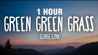 [1 HOUR] George Ezra - Green Green Grass (sped up) Lyrics "green green grass blue blue sky"