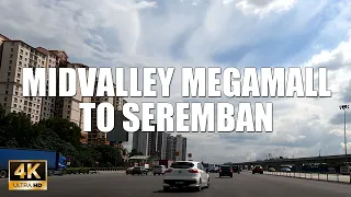 MIDVALLEY MEGAMALL TO SEREMBAN 4K 60FPS