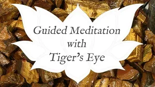 🙏 TIGER'S EYE Meditation 🙏 | Stone of Sun & Earth | Crystal Wisdom Guided Meditation