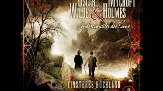 Oscar Wilde & Mycroft Holmes - Folge 2: Finsteres Hochland
