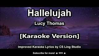 (Karaoke Version) Hallelujah | Lucy Thomas | (Improved) Karaoke Lyrics by CS Ling Studio