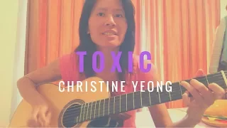 Toxic - Britney Spears (Acoustic Cover) by Christine Yeong