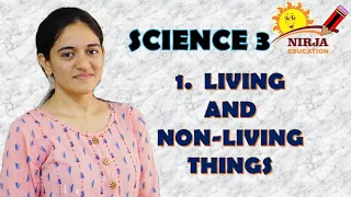 class 3 science - class 3 - science - chapter 1 - living things and non living things - ncert - cbse