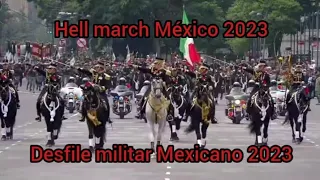 Hell march Mexico 2023 / Desfile militar Mexicano 2023
