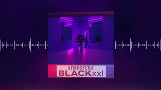 BLAcKxxl – Атмосфера (Official audio)