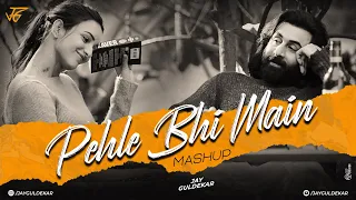 Pehle Bhi Main Mashup | Jay Guldekar | Vishal Mishra X Arijit Singh Mashup