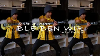 Wincent Weiss - Bleiben Wir (Crew Edition)