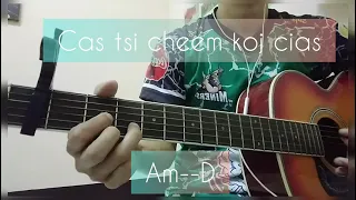 cas tsi cheem koj cias chord