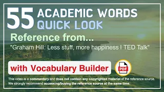 55 Academic Words Quick Look Ref from "Graham Hill: Less stuff, more happiness | TED Talk"