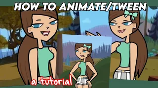 HOW TO ANIMATE/TWEEN YOUR TOTAL DRAMA OC!! | Part 2