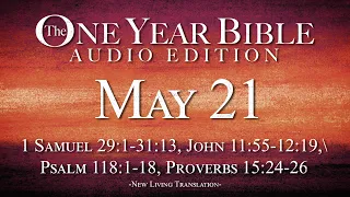 May 21 - One Year Bible Audio Edition