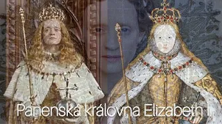 Panenská královna Elizabeth I. | PRVNÍ ČÁST