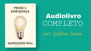 Pense e Enriqueça - Napoleon Hill (Audiobook Completo)