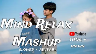 mind relax mashup lofi song😚💕| (slowed & reverb)Instagram lofi song|#lofi #lovemashup #trandinglofi