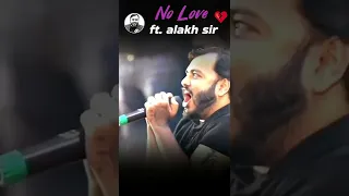 🔥 NO LOVE ft. Physics wallah shorts | Alakh pandey | PWians | PW #physicswallah #shorts #pw