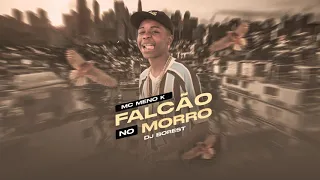 MC Meno K - Falcão no Morro (DJ BOREST) Áudio Oficial