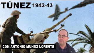 Campaña de Túnez 1942-43, con Antonio Muñoz Lorente