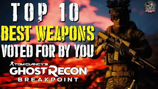 Ghost Recon Breakpoint - TOP 10 Weapons VOTED BY YOU !!!