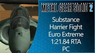 MGS2: Substance | PC | Harrier Fight | European Extreme | 1:21.84 RTA