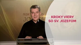 SVÄTÝ JOZEF – CHLAP, ČO POZNAL MOZOLE | Kroky viery so sv. Jozefom