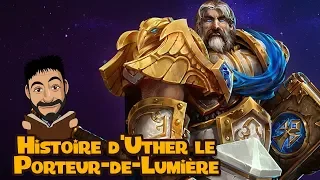 Histoire d'Uther Lightbringer (le porteur de Lumière)