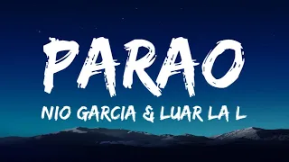 Nio Garcia & Laur La L - Parao (Letra/Lyrics)