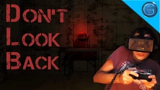 Hörst du das?? | Dont Look Back! - Oculus Rift