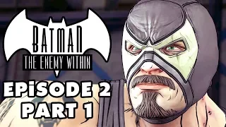 BANE! - Batman: The Enemy Within - Episode 2: The Pact - Gameplay Part 1 (Telltale)