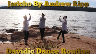 Jericho / Andrew Ripp / Davidic Dance Routine