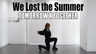 ［KPOP］TXT - We Lost the Summer｜short cover dance