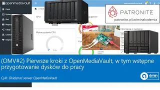 (OMV#2) Pierwsze kroki z OpenMediaVault, w tym wstępne przygotowanie dysków do pracy