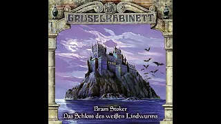 Gruselkabinett - Folge 35: Das Schloss des weißen Lindwurms (Komplettes Hörspiel)