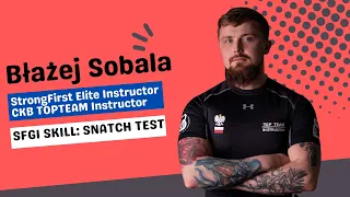 Błażej Sobala / SFG1 SKILLS: SNATCH TEST @24KG / Błażej Sobala - StrongFirst Elite Instructor