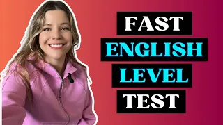 Fast English Level Test (7 minutes)!