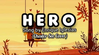 Hero by Enrique Iglesias (Chester See Cover) Lyrics